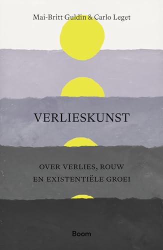 Verlieskunst: over verlies, rouw en existentiële groei Verlieskunst: over verlies, rouw en existentiële groei von Boom