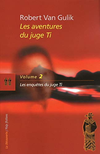 Le juge Ti / tome 2 : Les enquêtes du juge Ti (02)