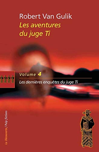 Le juge Ti / tome 4 : Les dernières enquêtes du juge Ti (04) von LA DECOUVERTE
