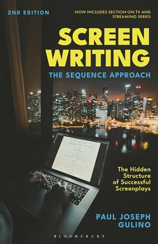 Screenwriting: The Sequence Approach von Bloomsbury Academic