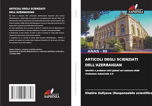 ARTICOLI DEGLI SCIENZIATI DELL'AZERBAIGIAN: Identità e problemi etici globali nel contesto della rivoluzione industriale 4.0 von Edizioni Sapienza