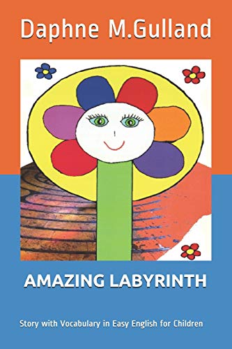 AMAZING LABYRINTH: Story with Vocabulary in Easy English for Children