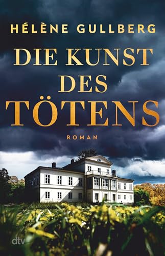 Die Kunst des Tötens: Roman | Einzigartige skandinavische Spannung: atmosphärisch, geheimnisvoll, mitreißend. von dtv Verlagsgesellschaft mbH & Co. KG