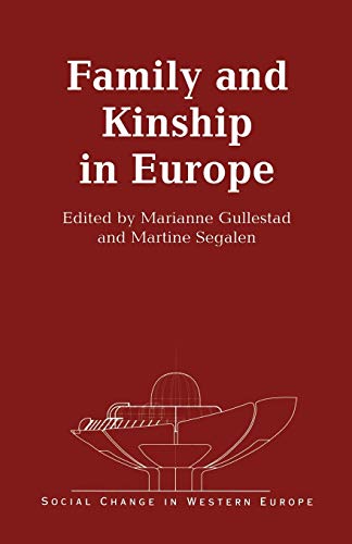 Family and Kinship in Europe (Social Change in Western Europe)
