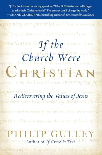 If the Church Were Christian: Rediscovering the Values of Jesus von HarperOne
