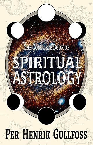 The Complete Book of Spiritual Astrology