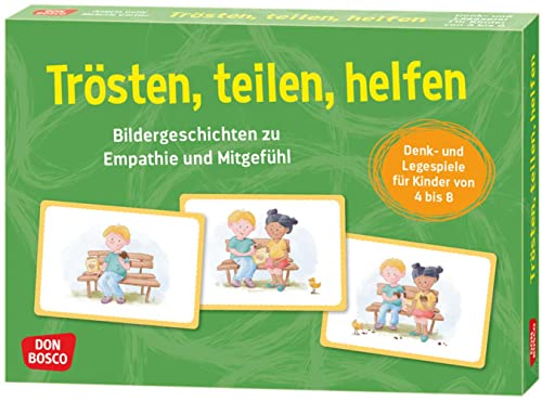Trösten, teilen, helfen. Bildergeschichten zu Empathie und Mitgefühl: Denk- und Legespiele für Kinder von 4 bis 8: Denk- und Legespiele für Kinder von ... die sozial-emotionale Entwicklung fördern Trösten, teilen, helfen. Bildergeschichten zu Empathie und Mitgefühl: Denk- und Legespiele für Kinder von 4 bis 8: Denk- und Legespiele für Kinder von ... die sozial-emotionale Entwicklung fördern