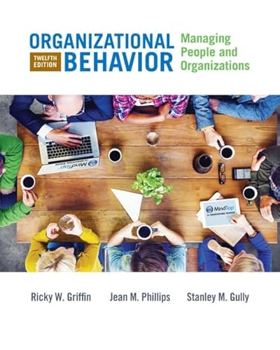 Organizational Behavior: Managing People and Organizations