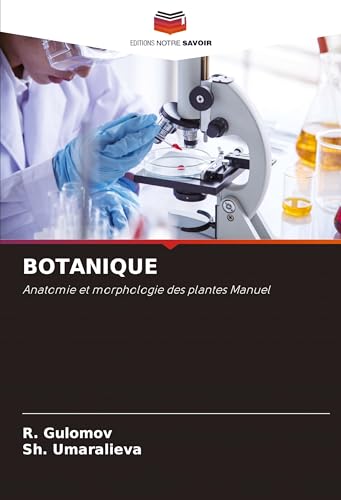 BOTANIQUE: Anatomie et morphologie des plantes Manuel von Editions Notre Savoir