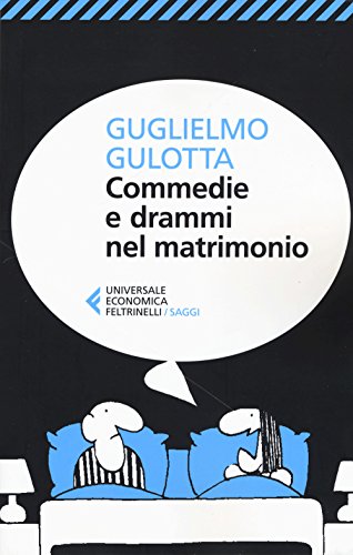 Commedie e drammi nel matrimonio (Universale economica. Saggi, Band 8951) von Universale Economica. Saggi