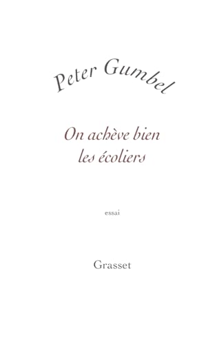 On achève bien les écoliers (Essai Francais) von GRASSET