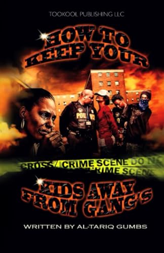 How to Keep Your Kids Away from Gangs von Independently published
