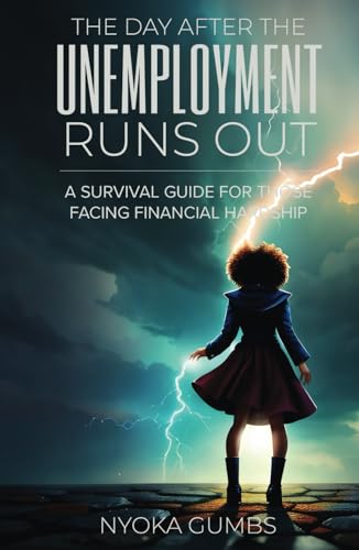 The Day After the Unemployment Runs Out: A Survival Guide for Those Facing Financial Hardship von Hmdpublishing