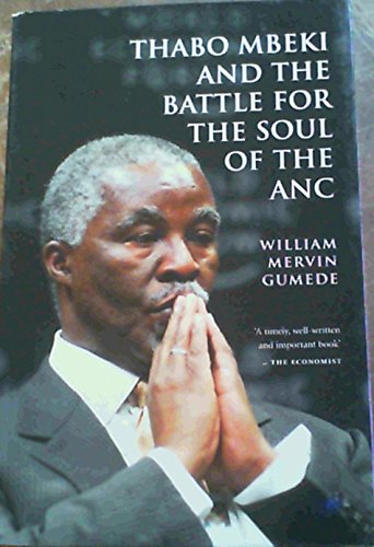 Thabo Mbeki And The Battle For The Soul Of The ANC Thabo Mbeki And The Battle For The Soul Of The ANC