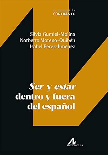 Ser y estar dentro y fuera del español (El español en contraste) von Arco Libros - La Muralla, S.L.