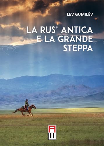 La rus' antica e la grande steppa von Anteo (Cavriago)