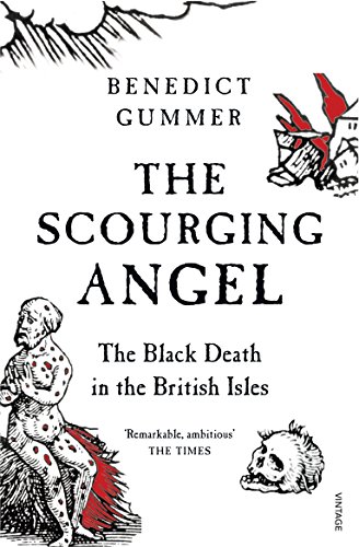 The Scourging Angel: The Black Death in the British Isles von Vintage