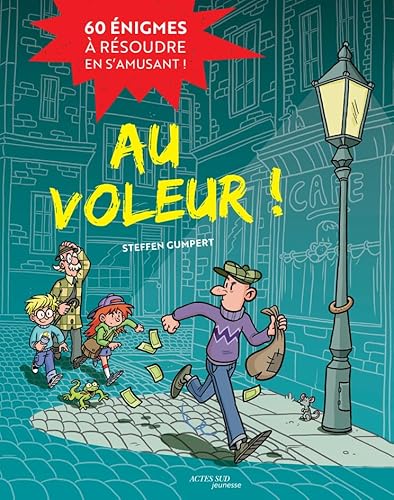 Au voleur ! 60 énigmes à résoudre en s'amusant