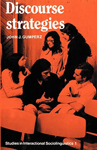 Discourse Strategies (Studies in Interactional Sociolinguistics, 1)