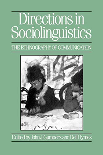 Directions in Sociolinguistics: The Ethnography of Communication von Wiley-Blackwell