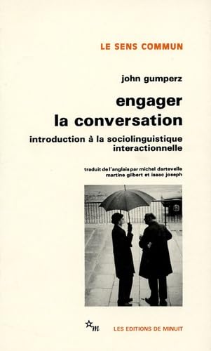 Engager la conversation: Introduction à la sociolinguistique interactionnelle