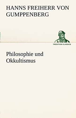Philosophie und Okkultismus (TREDITION CLASSICS) von tredition
