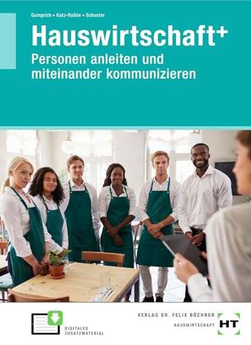 Hauswirtschaft+: Personen anleiten und miteinander kommunizieren