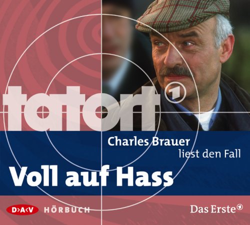 Charles Brauer liest den Fall Voll auf Hass (Tatort-Hörbuch)