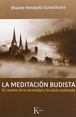 La meditación budista : el camino de la serenidad y la visión profunda (Sabiduría Perenne) von KAIRÓS