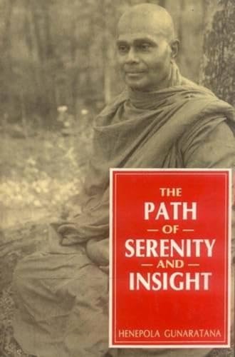 The Path of Serenity and Insight: An Explanation of the Buddhist Jhanas: An Explanation of Buddhist Jhanas