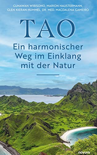 TAO – Ein harmonischer Weg im Einklang mit der Natur von novum Verlag