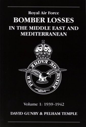RAF Bomber Losses: Middle East and Mediterranean 1939-1942 von Crecy Publishing
