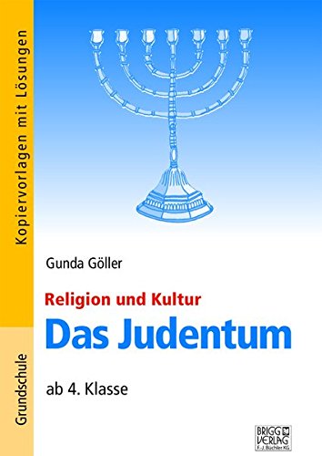 Das Judentum: Reihe Religion und Kultur ab 4. Klasse
