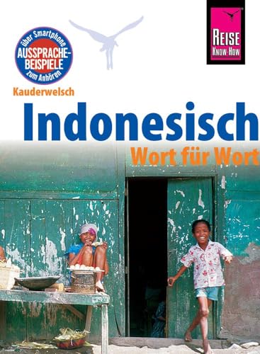 Indonesisch - Wort für Wort: Kauderwelsch-Sprachführer von Reise Know-How von Reise Know-How Rump GmbH