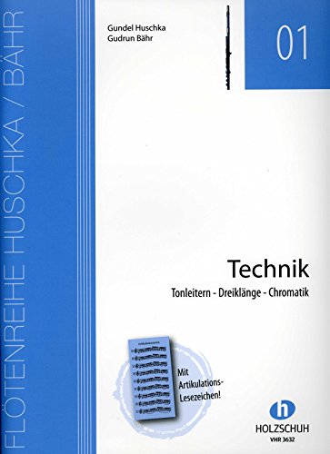 Flötenreihe Huschka / Bähr: Technik: Tonleitern - Dreiklänge Chromatik von Musikverlag Holzschuh