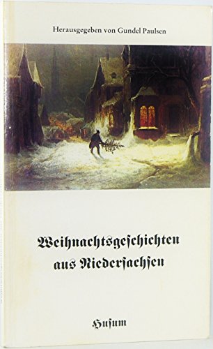 Gundel Paulsen: Weihnachtsgeschichten aus Niedersachsen