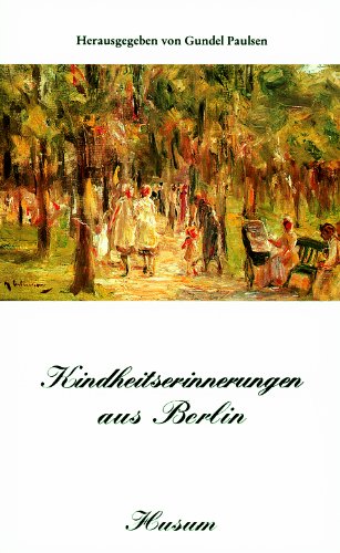 Kindheitserinnerungen aus Berlin (Husum-Taschenbuch) von Husum Verlag