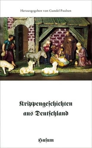 Krippengeschichten aus Deutschland (Husum-Taschenbuch) von Husum Verlag