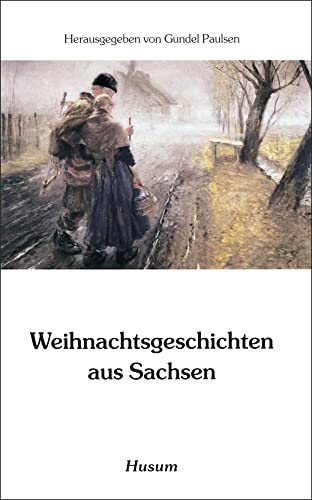 Weihnachtsgeschichten aus Sachsen (Husum-Taschenbuch) von Husum Druck