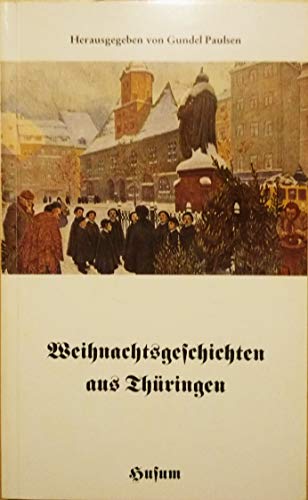 Weihnachtsgeschichten aus Thüringen (Husum-Taschenbuch) von Husum Verlag,