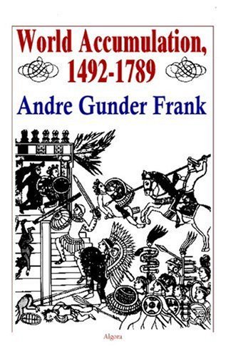 World Accumulation 1492-1789 von Algora Publishing