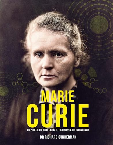 Marie Curie: The Pioneer, The Nobel Laureate (Great Thinkers) von Welbeck Publishing