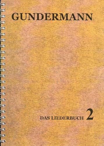 Liederbuch 2: 47 Lieder. Noten u. Texte Liederbuch 2: 47 Lieder. Noten u. Texte