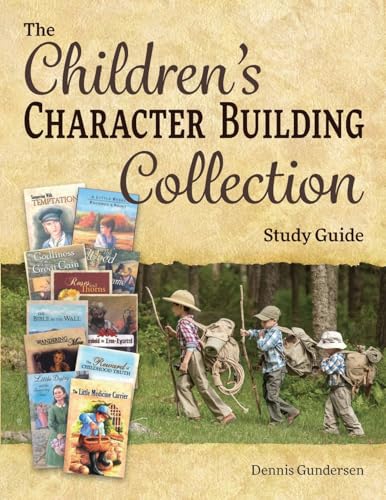 The Children's Character-Building Collection Study Guide von Grace & Truth Books