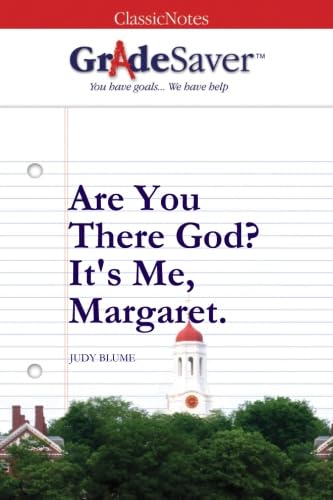 GradeSaver (TM) ClassicNotes: Are You There God? It's Me, Margaret.