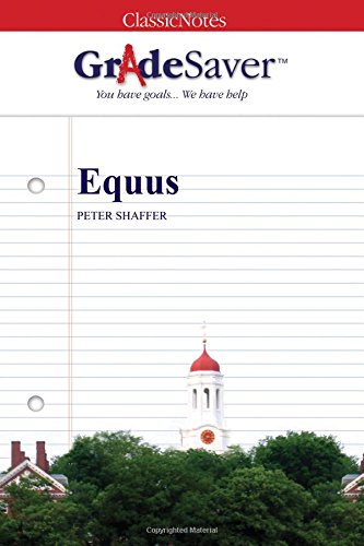 GradeSaver (TM) ClassicNotes: Equus von GradeSaver LLC