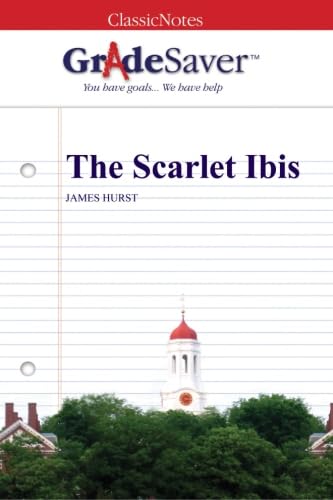 GradeSaver (TM) ClassicNotes: The Scarlet Ibis von GradeSaver LLC