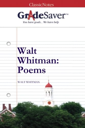 GradeSaver (TM) ClassicNotes: Walt Whitman Poems