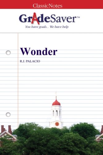 GradeSaver (TM) ClassicNotes: Wonder von GradeSaver LLC