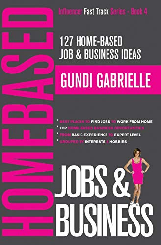 127 Home-Based Job & Business Ideas: Best Places to Find Jobs to Work from Home & Top Home-Based Business Opportunities (Passive Income Freedom Series) von Independently Published